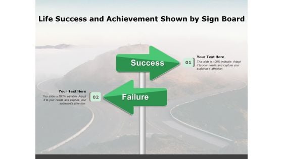 Life Success And Achievement Shown By Sign Board Ppt PowerPoint Presentation Infographics Vector PDF