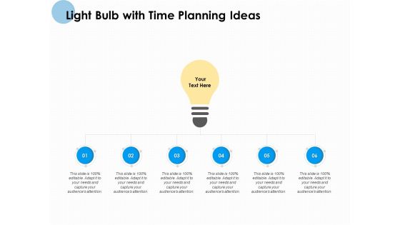 Light Bulb With Time Planning Ideas Ppt PowerPoint Presentation Inspiration Themes