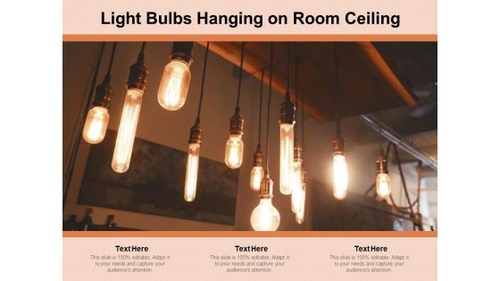 Light Bulbs Hanging On Room Ceiling Ppt PowerPoint Presentation Portfolio Layout PDF