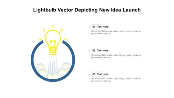 Lightbulb Vector Depicting New Idea Launch Ppt PowerPoint Presentation Ideas Background Designs PDF