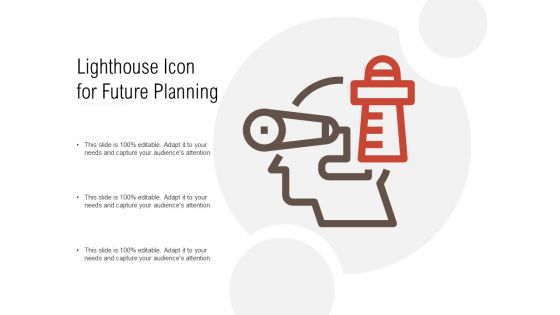 Lighthouse Icon For Future Planning Ppt PowerPoint Presentation File Formats PDF