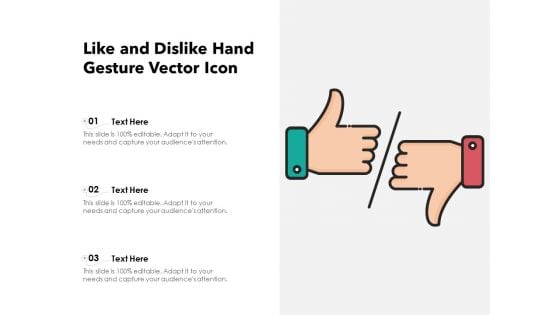 Like And Dislike Hand Gesture Vector Icon Ppt PowerPoint Presentation Infographics Slideshow PDF