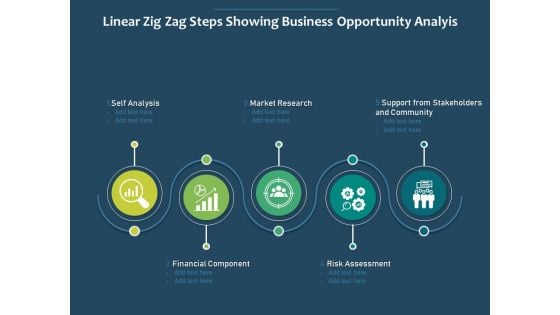 Linear Zig Zag Steps Showing Business Opportunity Analyis Ppt PowerPoint Presentation Show Grid PDF