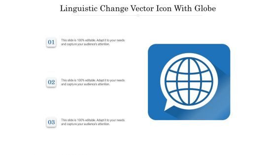 Linguistic Change Vector Icon With Globe Ppt PowerPoint Presentation File Layouts PDF