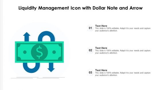 Liquidity Management Icon With Dollar Note And Arrow Ppt PowerPoint Presentation Gallery Example Topics PDF