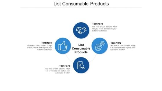 List Consumable Products Ppt PowerPoint Presentation Slides Outline Cpb