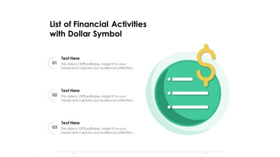 List Of Financial Activities With Dollar Symbol Ppt PowerPoint Presentation Layouts Slide Portrait PDF