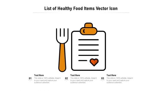 List Of Healthy Food Items Vector Icon Ppt PowerPoint Presentation Gallery Graphic Images PDF