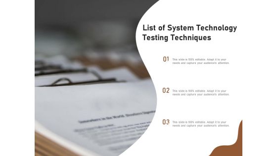 List Of System Technology Testing Techniques Ppt PowerPoint Presentation Pictures Icon PDF