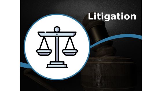 Litigation Ppt PowerPoint Presentation Icon Example Topics