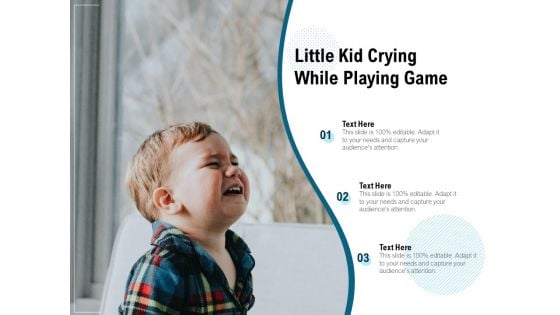 Little Kid Crying While Playing Game Ppt PowerPoint Presentation Designs Download PDF