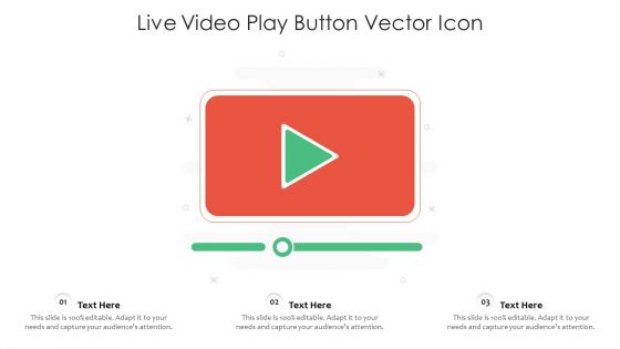 Live Video Play Button Vector Icon Ppt PowerPoint Presentation Gallery Vector PDF