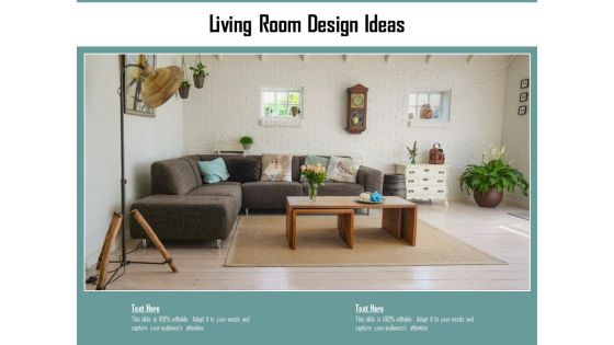 Living Room Design Ideas Ppt PowerPoint Presentation Gallery Layouts PDF