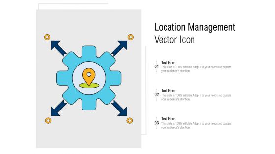 Location Management Vector Icon Ppt PowerPoint Presentation Portfolio Brochure