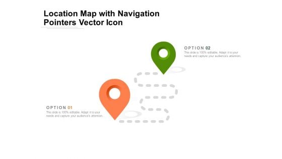 Location Map With Navigation Pointers Vector Icon Ppt PowerPoint Presentation File Ideas