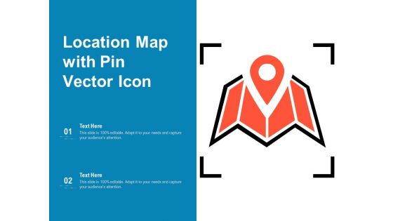 Location Map With Pin Vector Icon Ppt PowerPoint Presentation Portfolio Graphics Download PDF