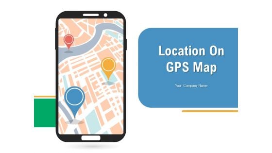 Location On GPS Map Location Magnifying Lens Ppt PowerPoint Presentation Complete Deck