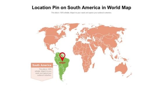 Location Pin On South America In World Map Ppt PowerPoint Presentation File Graphic Tips PDF