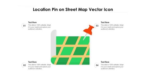 Location Pin On Street Map Vector Icon Ppt PowerPoint Presentation Gallery Gridlines PDF