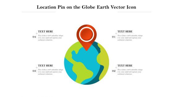 Location Pin On The Globe Earth Vector Icon Ppt PowerPoint Presentation File Mockup PDF