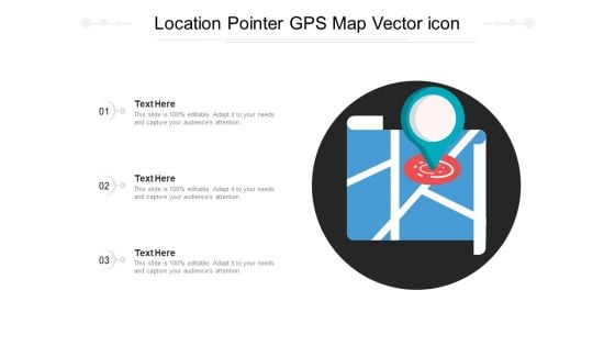 Location Pointer GPS Map Vector Icon Ppt PowerPoint Presentation File Summary PDF