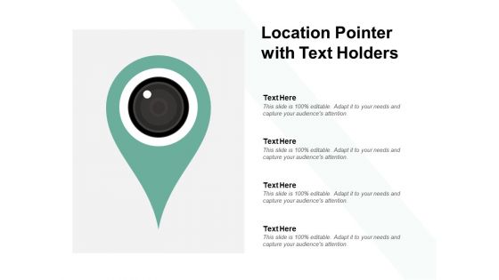 Location Pointer With Text Holders Ppt PowerPoint Presentation Summary File Formats