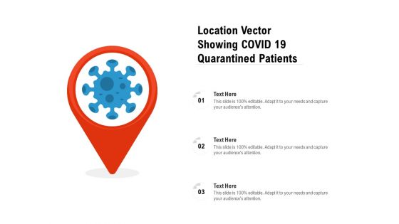 Location Vector Showing COVID 19 Quarantined Patients Ppt PowerPoint Presentation File Ideas PDF