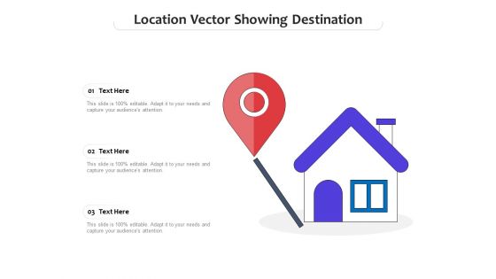 Location Vector Showing Destination Ppt PowerPoint Presentation Ideas Graphic Images PDF