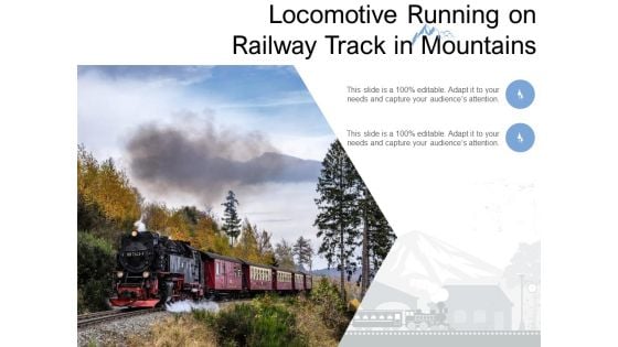 Locomotive Running On Railway Track In Mountains Ppt PowerPoint Presentation Gallery Deck PDF