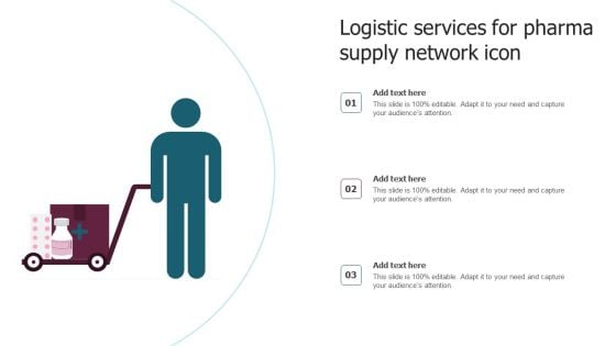 Logistic Services For Pharma Supply Network Icon Introduction PDF