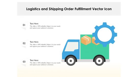 Logistics And Shipping Order Fulfillment Vector Icon Ppt PowerPoint Presentation Styles Design Inspiration PDF