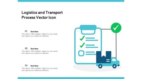 Logistics And Transport Process Vector Icon Ppt PowerPoint Presentation Pictures Icon PDF