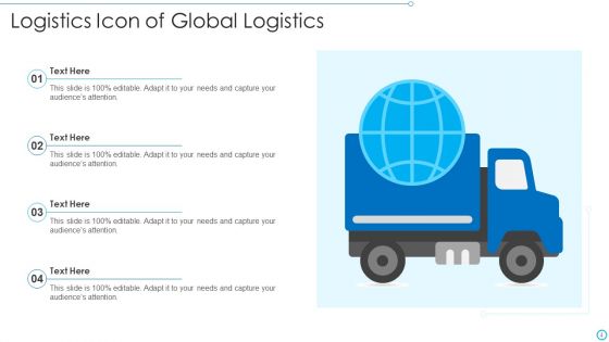 Logistics Icon Ppt PowerPoint Presentation Complete With Slides