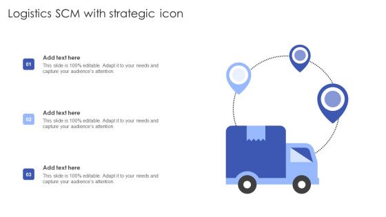 Logistics SCM With Strategic Icon Pictures PDF