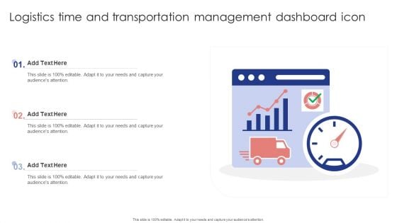 Logistics Time And Transportation Management Dashboard Icon Diagrams PDF