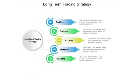 Long Term Trading Strategy Ppt PowerPoint Presentation Infographic Template Aids Cpb