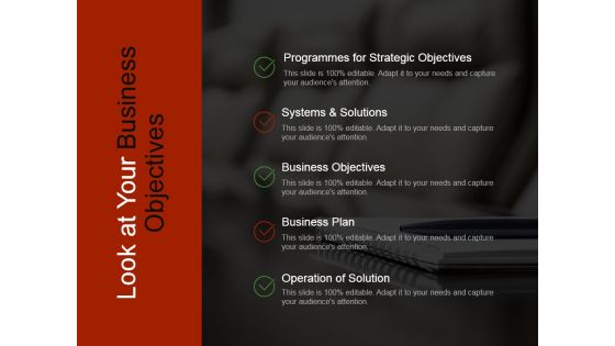 Look At Your Business Objectives Ppt PowerPoint Presentation Templates