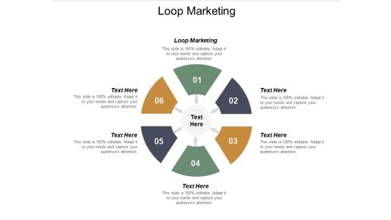 Loop Marketing Ppt PowerPoint Presentation Pictures Design Ideas Cpb