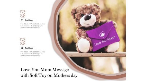 Love You Mom Message With Soft Toy On Mothers Day Ppt PowerPoint Presentation Model Example PDF