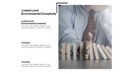 Lowest Level Environmental Complexity Ppt PowerPoint Presentation Ideas Infographics Cpb Pdf