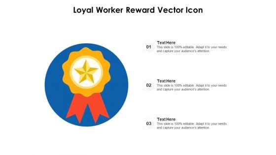 Loyal Worker Reward Vector Icon Ppt PowerPoint Presentation Outline Graphics Template PDF