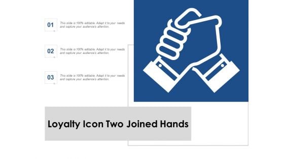 Loyalty Icon Two Joined Hands Ppt PowerPoint Presentation Professional Slides