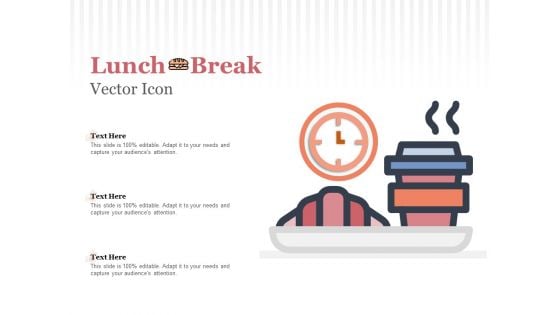 Lunch Break Vector Icon Ppt PowerPoint Presentation Infographic Template Slide Portrait