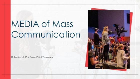 MEDIA Of Mass Communication Ppt PowerPoint Presentation Complete Deck With Slides