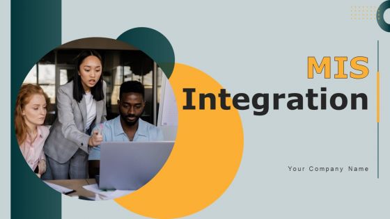 MIS Integration Ppt PowerPoint Presentation Complete Deck With Slides