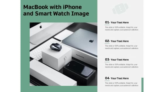 Macbook With Iphone And Smart Watch Image Ppt PowerPoint Presentation Gallery Designs PDF