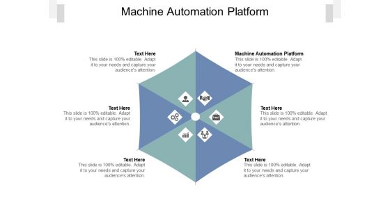 Machine Automation Platform Ppt PowerPoint Presentation Icon File Formats Cpb Pdf