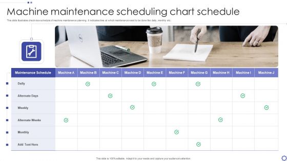 Machine Maintenance Scheduling Chart Schedule Ppt PowerPoint Presentation Ideas Design Ideas PDF