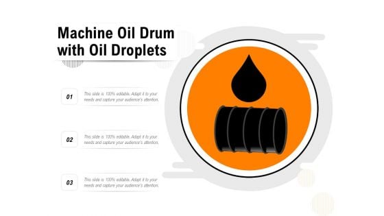 Machine Oil Drum With Oil Droplets Ppt PowerPoint Presentation File Demonstration PDF