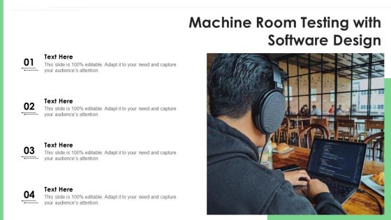 Machine Room Testing With Software Design Ppt PowerPoint Presentation File Graphics Template PDF